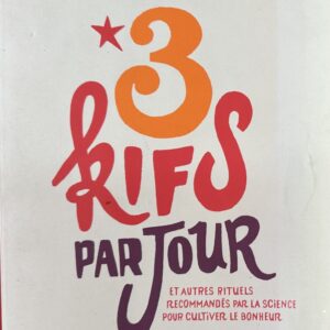 3 Kifs par jour, par Florence Servan-Schreiber