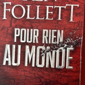 Pour rien au monde, Ken Follett